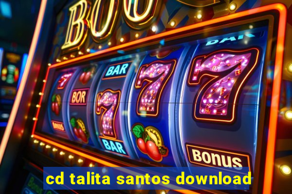 cd talita santos download